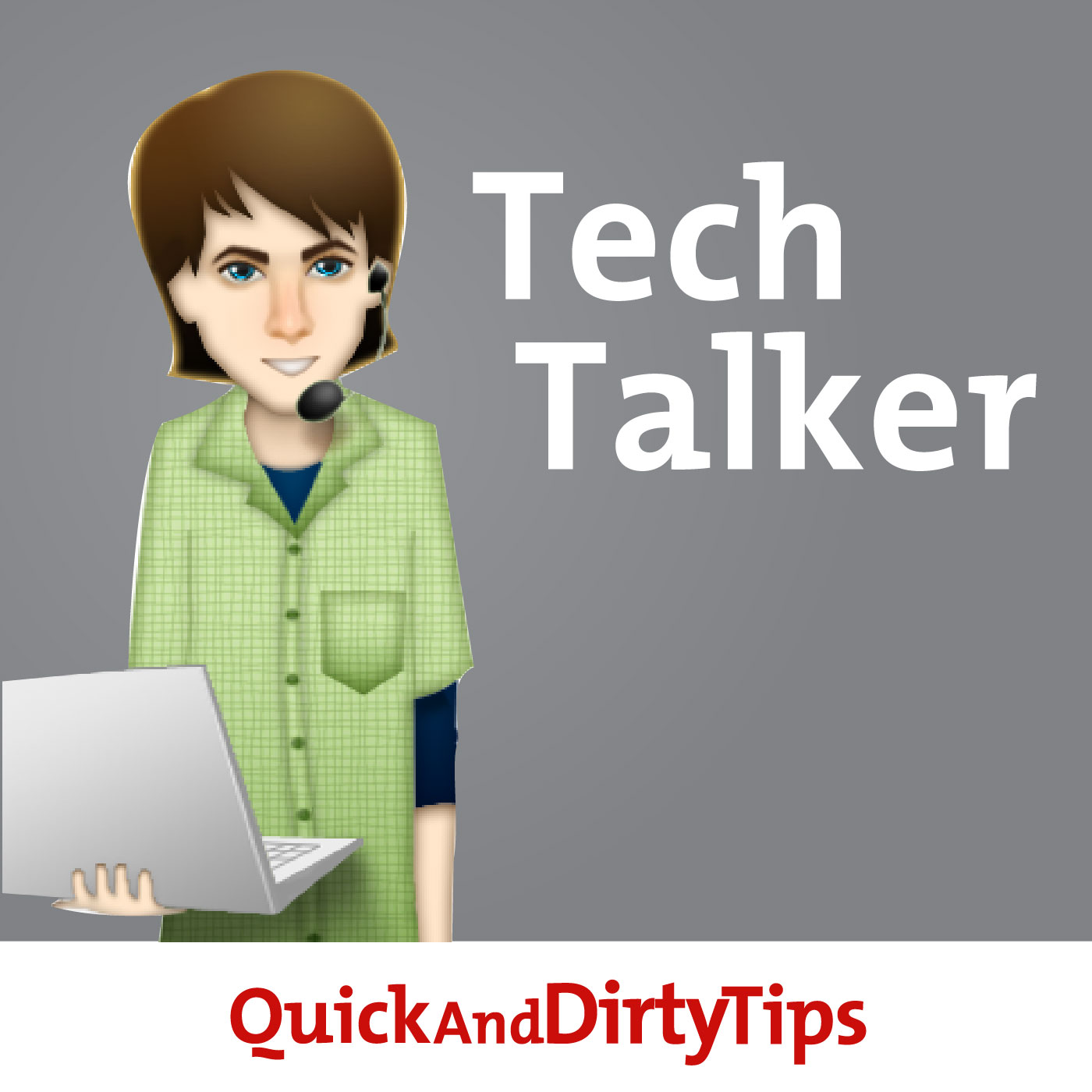 Tech Talker's Quick and Dirty Tips to Navigate the Digital World