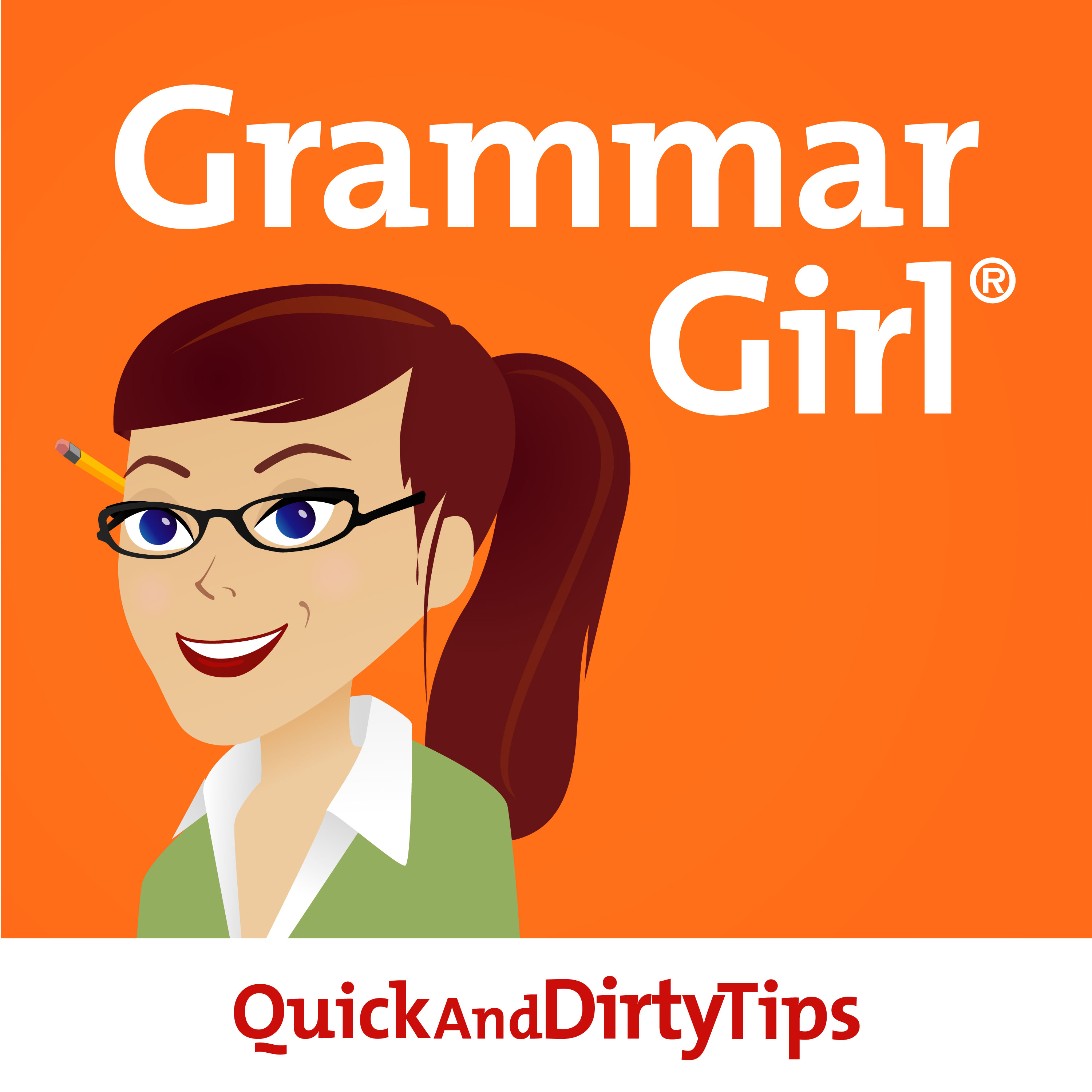 Grammar Girl Quick and Dirty Tips for Better Writing