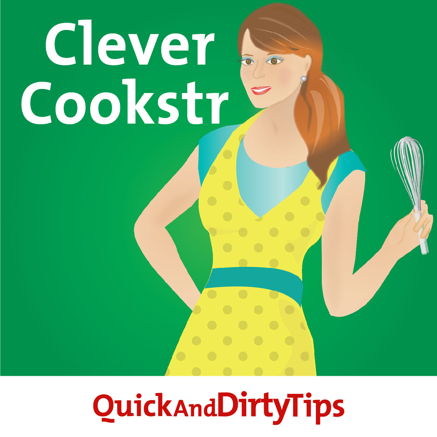 The Clever Cookstr's Quick and Dirty Tips from the World's Best Cooks