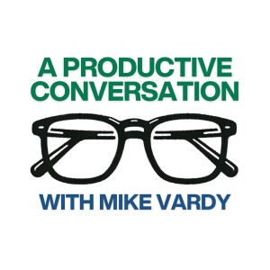 The Productivityist Podcast: Ideas and Tools for Personal Productivity | Time Management | Goals | Habits | Working Better