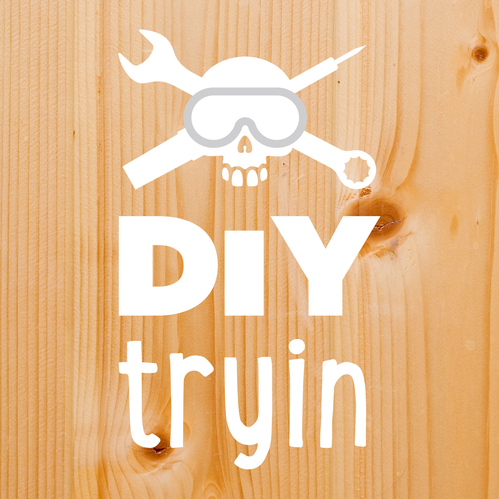 DIY Tryin