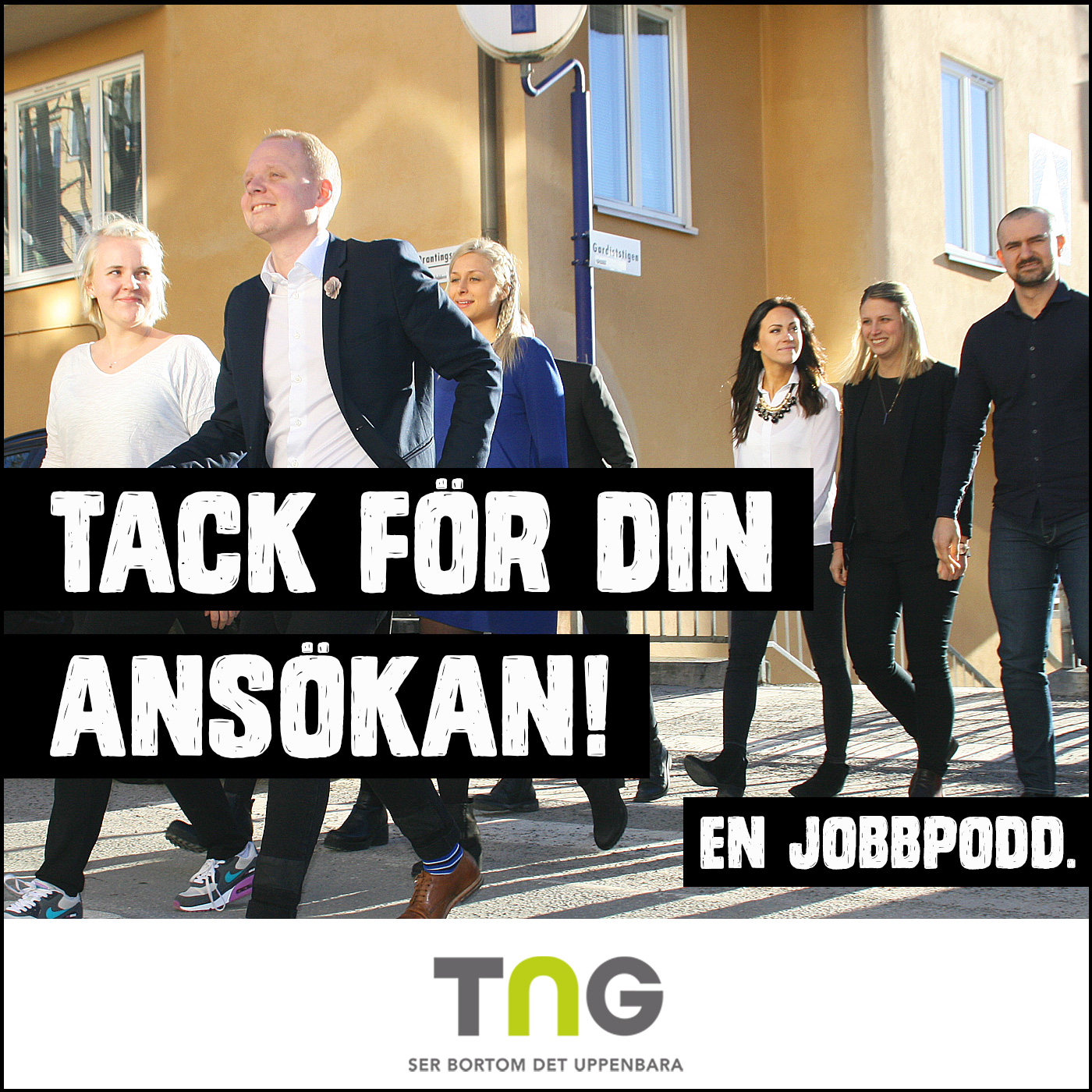 En jobbpodd. Tack för din ansökan.