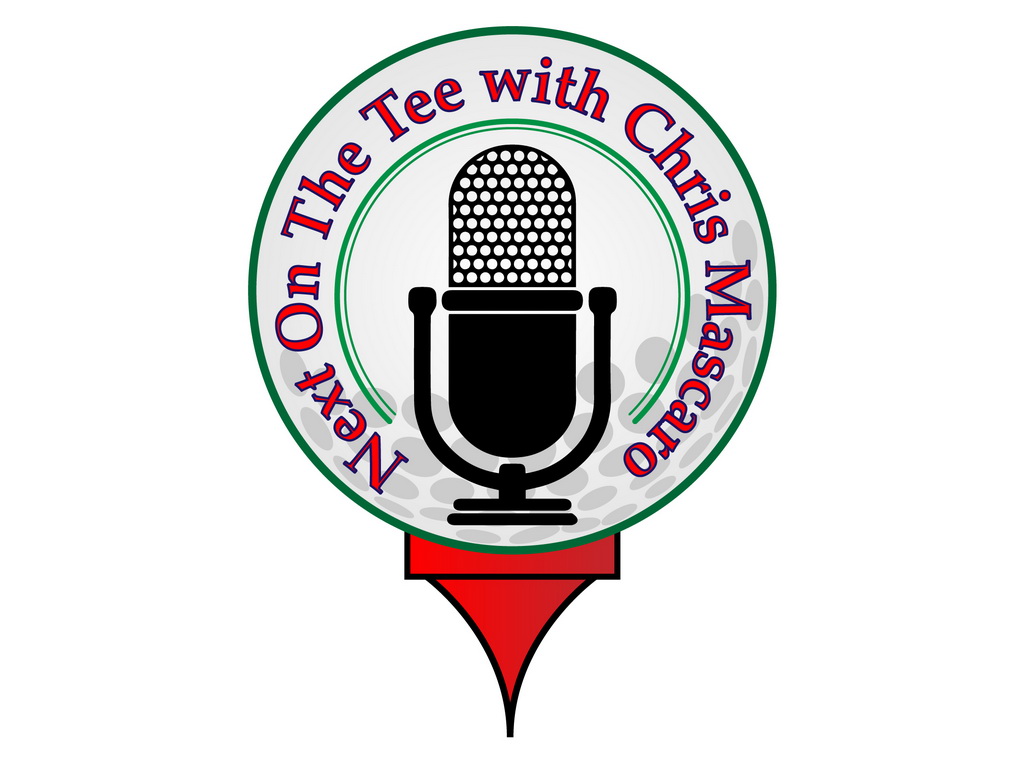 Next on the Tee with Chris Mascaro, Where PGA & LPGA Legends, Pros & Top Instructors Go To Share Their Stories and Tips.