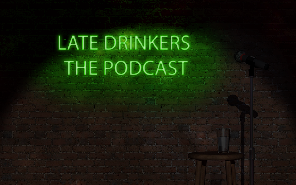 Late Drinkers The Podcast
