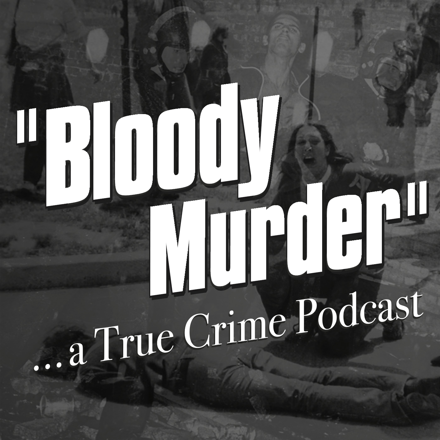 Bloody Murder - A True Crime Podcast