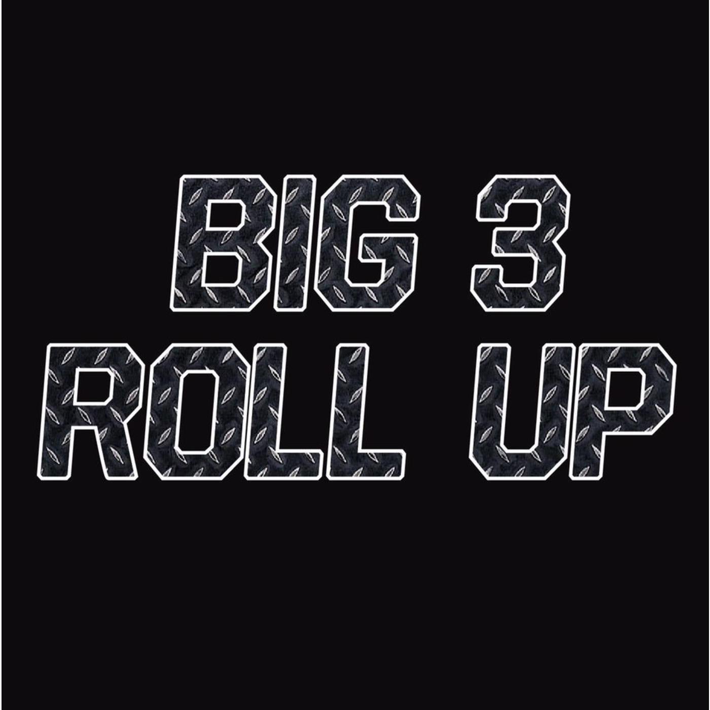 Big 3 Roll Up