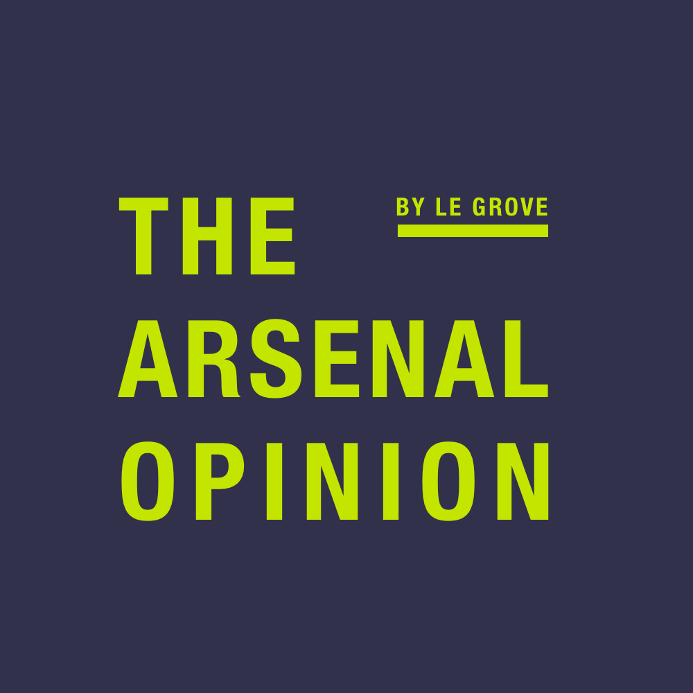 The Arsenal Opinion - Le Grove