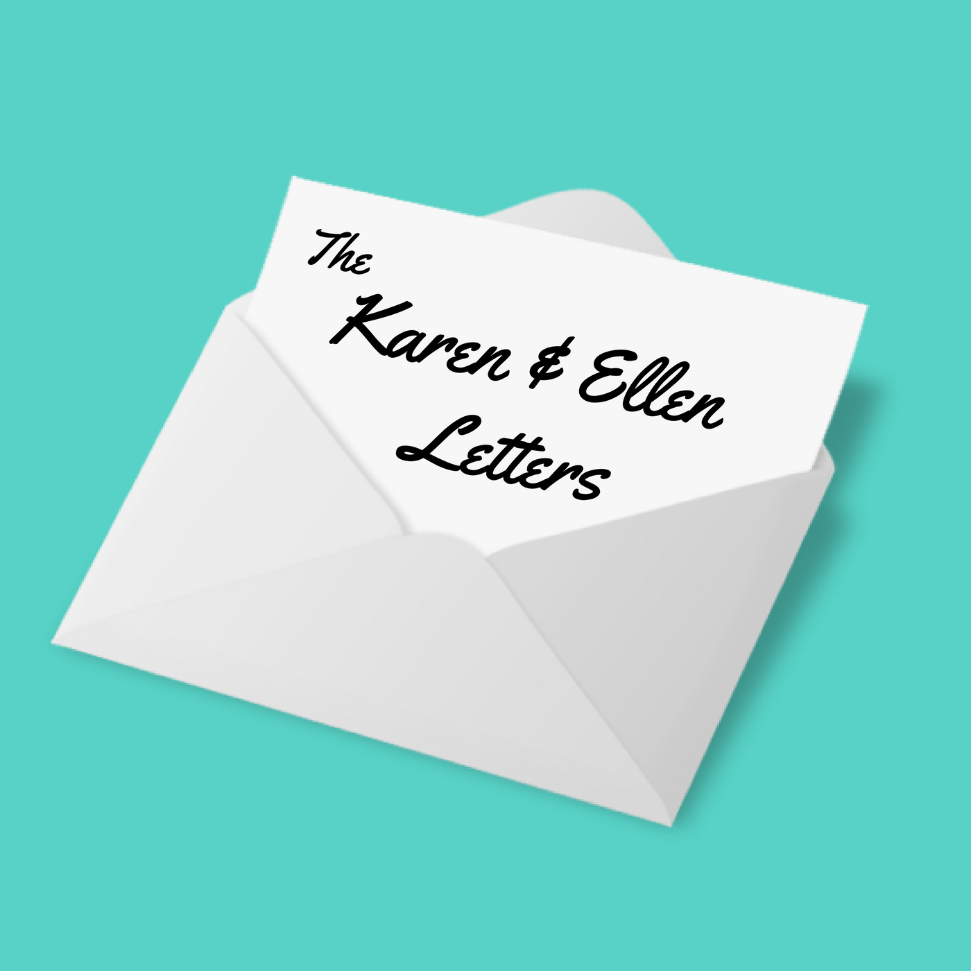 The Karen & Ellen Letters