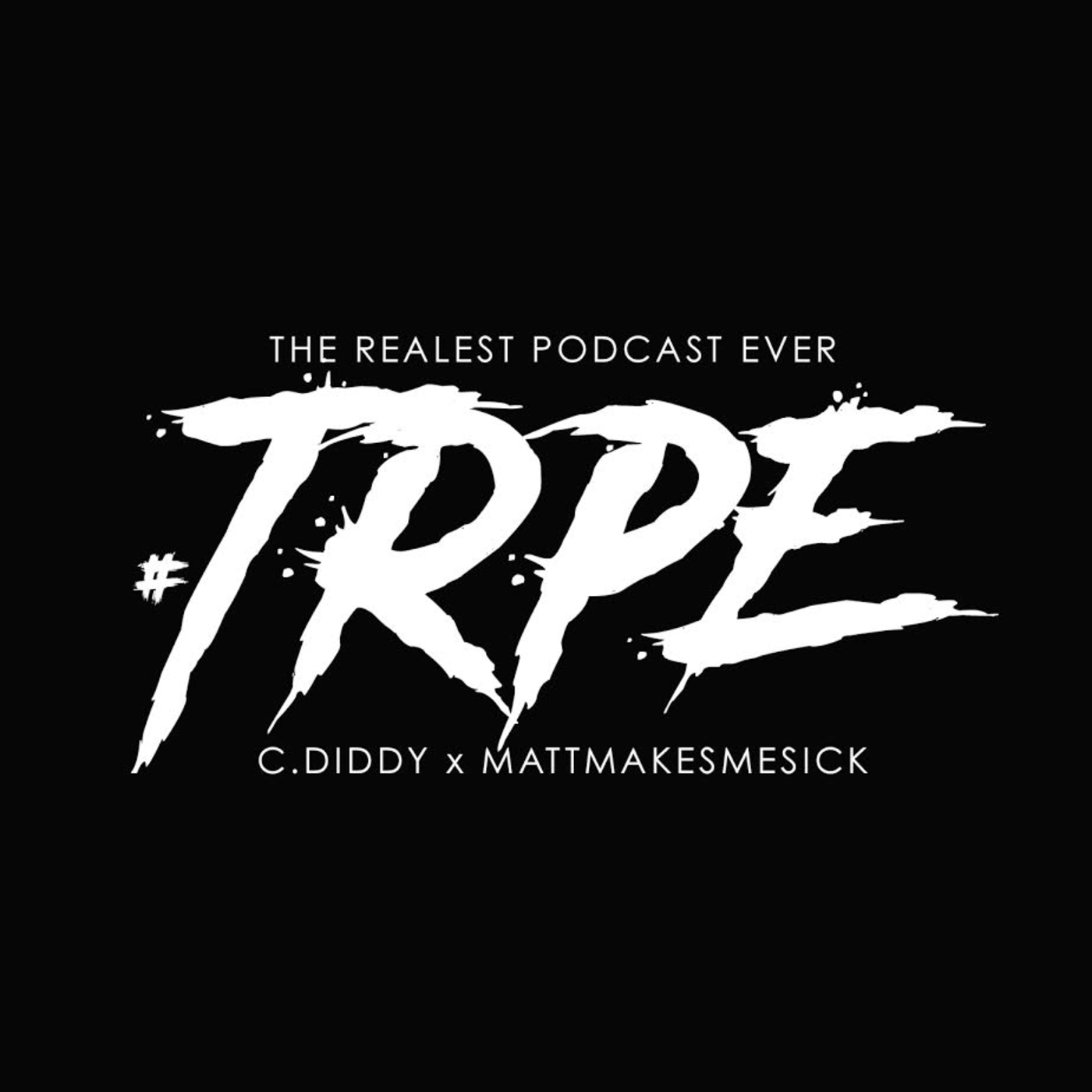 The Realest Podcast Ever