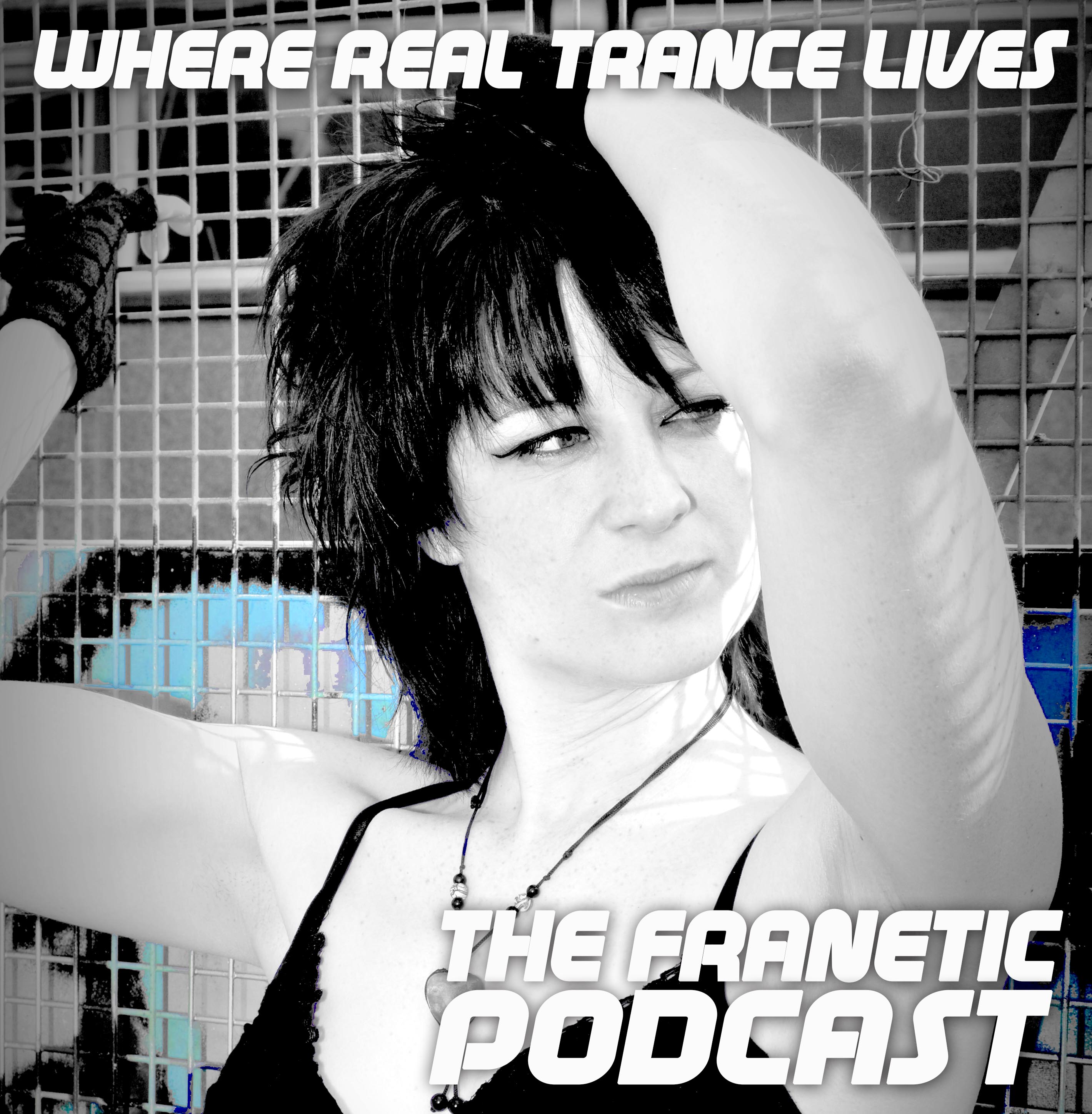 The Franetic Podcast [ Electronica | Trance | Psy | Hard Dance ]