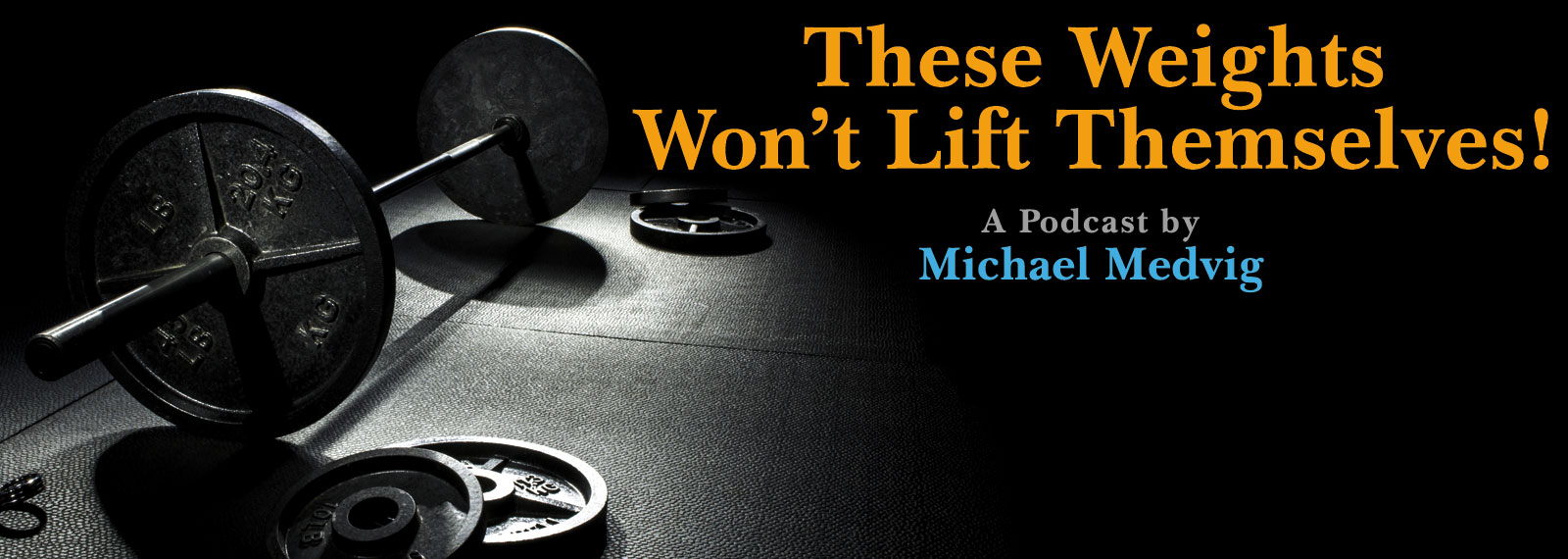 These Weights Won't Lift Themselves!