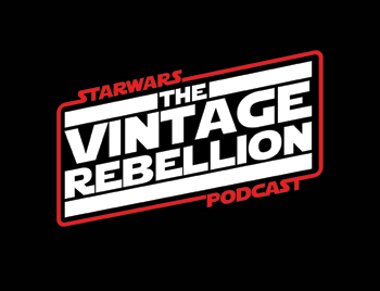 STAR WARS The Vintage Rebellion Podcast