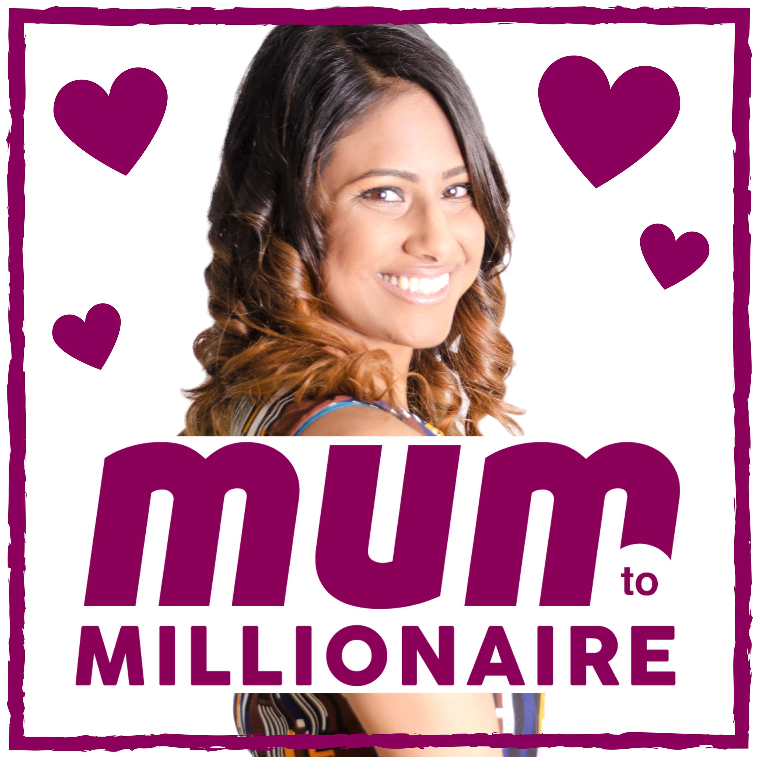 Mum to Millionaire Podcast