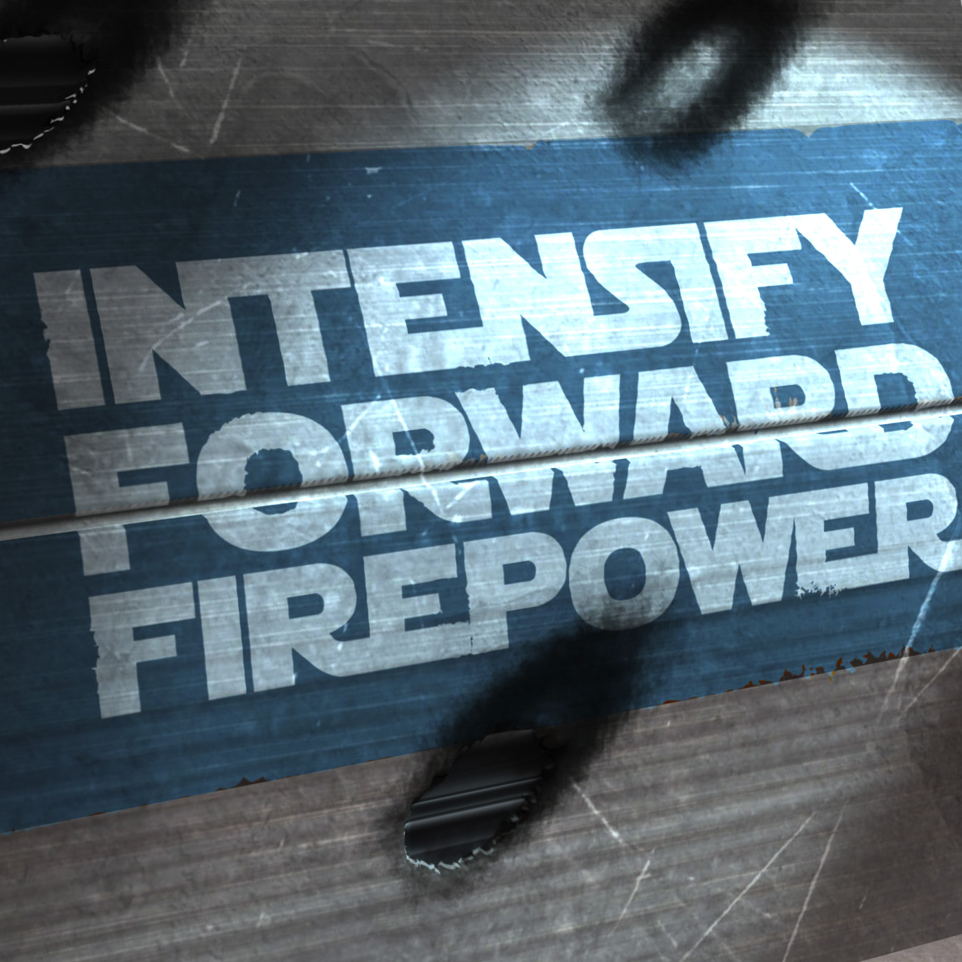 Intensify Forward Firepower