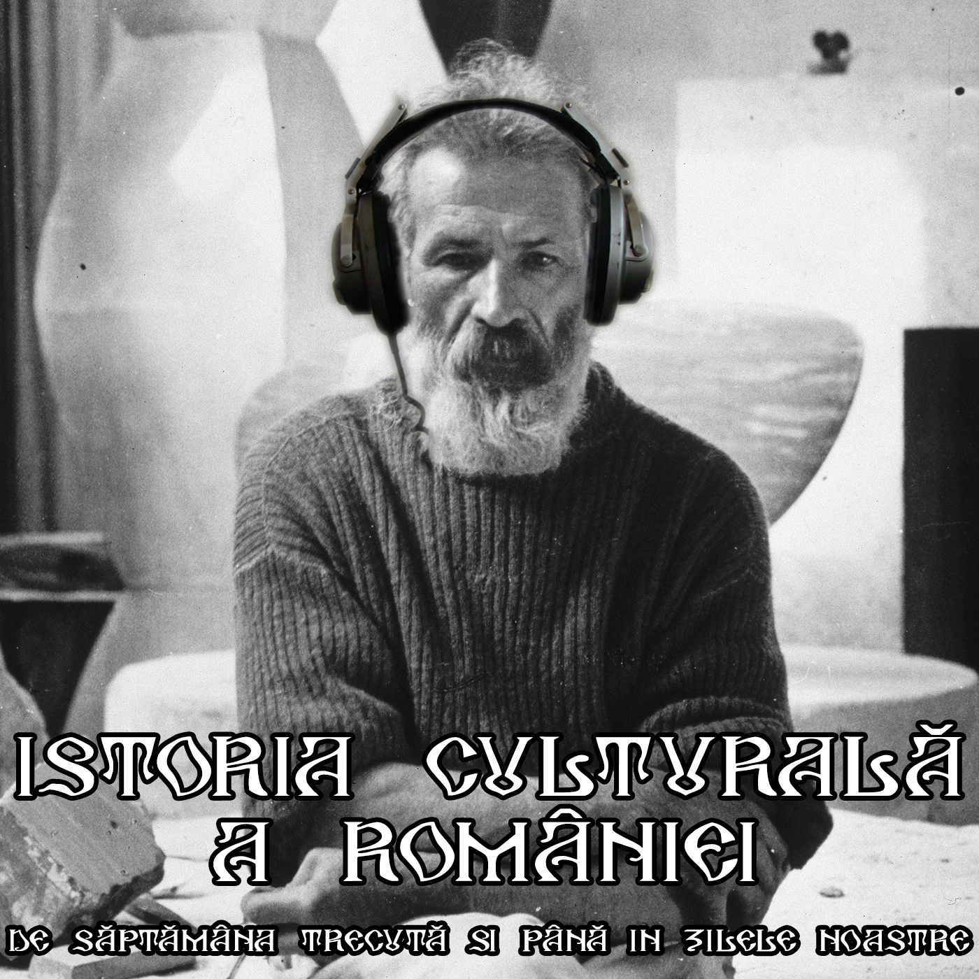 Istoria Culturală a României de săptămâna trecută până în zilele noastre