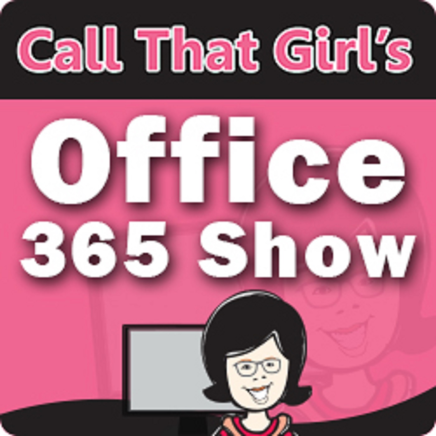 Call That Girl's Office 365 Show