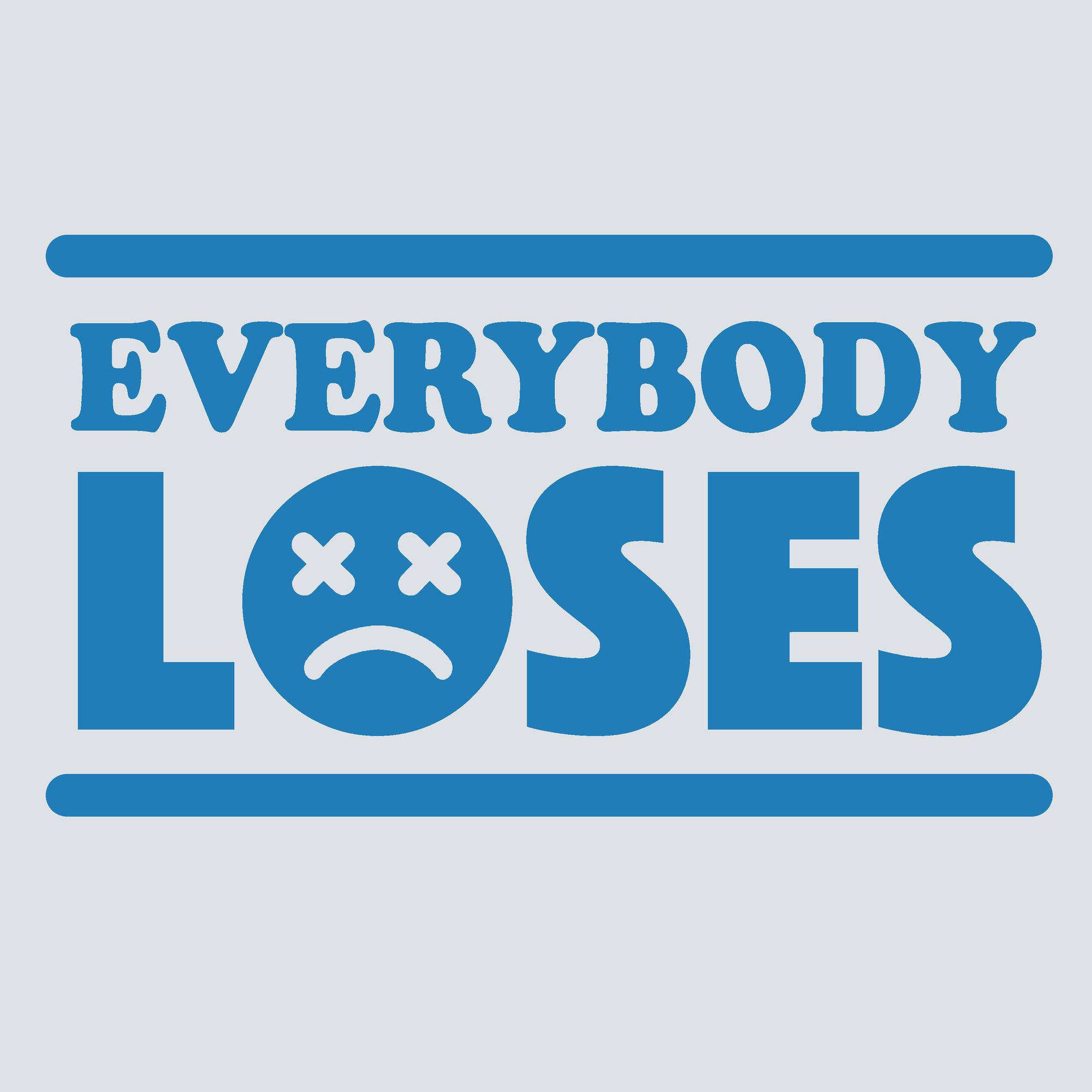 Everybody Loses Podcast
