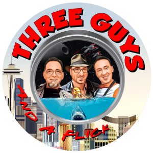 3 Guys and a Flick - Movie Reviews