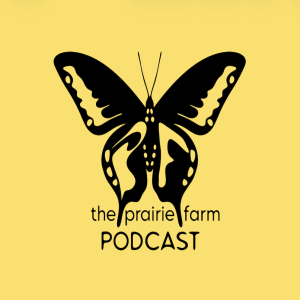 The Prairie Farm Podcast