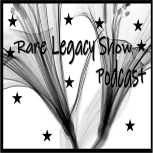 The Rare Legacy Show Podcast