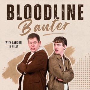 Bloodline Banter