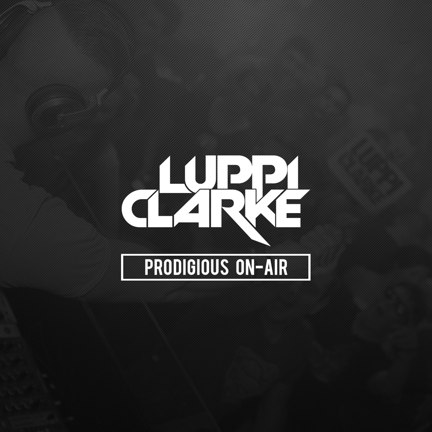 Luppi Clarke - Prodigious On-Air